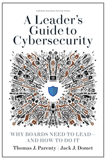 Harvard Business Review Pr A Leader's Guide to Cybersecurity: Why Boards Need to Lead--And How to Do It