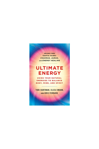 St Martins Pr Ultimate Energy: Using Your Energies to Balance Body, Mind, and Spirit: Three Books in One (