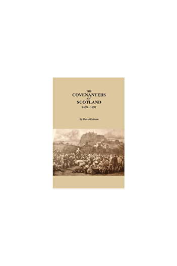 Bentley Enterprises The Covenanters of Scotland, 1638-1690