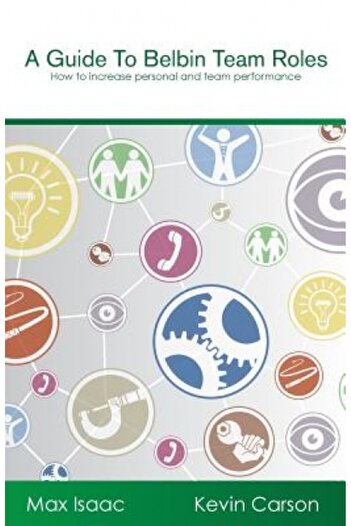 Cambridge Univ Pr A Guide to Belbin Team Roles: How to Increase Personal and Team Performance
