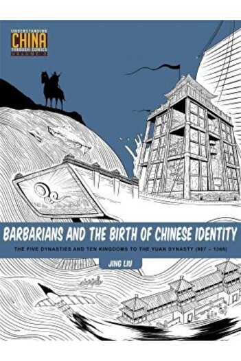 Kessinger Pub Llc Barbarians and the Birth of Chinese Identity: The Five Dynasties and Ten Kingdoms to the Yuan Dynast