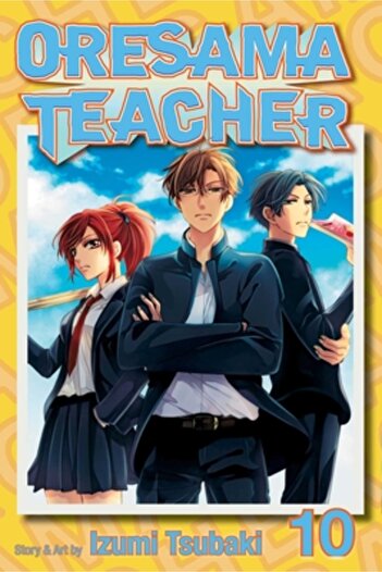 Viz LLC Oresama Teacher, Vol. 10
