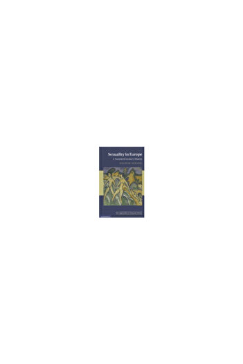 Cambridge Univ Pr Sexuality in Europe: A Twentieth-Century History