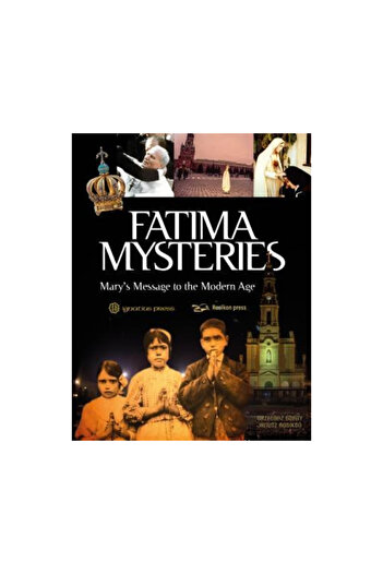 Ignatius Pr Fatima Mysteries: Mary's Message to the Modern Age