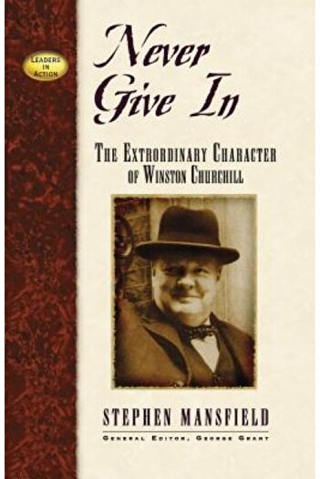 Eclipse Never Give in: The Extraordinary Character of Winston Churchill