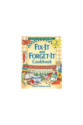 Good Books Fix-It and Forget-It Cookbook: 700 Great Slow Cooker Recipes