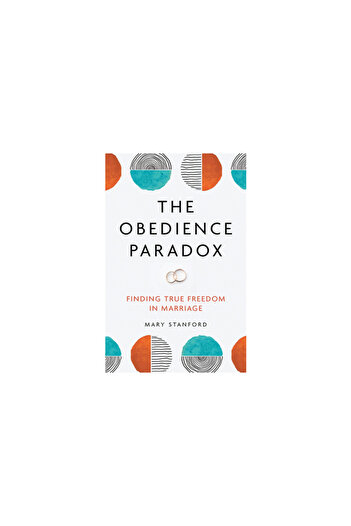Our Sunday Visitor The Obedience Paradox: Finding True Freedom in Marriage