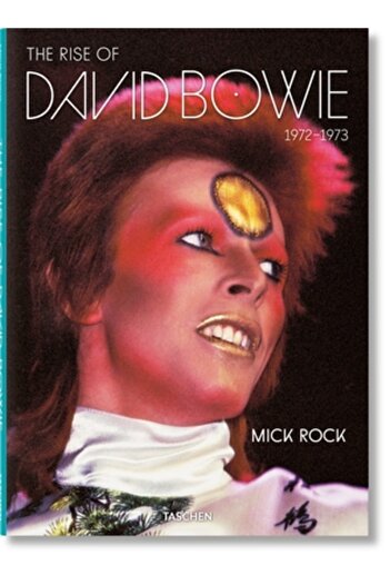 Taschen Amer Llc Mick Rock. the Rise of David Bowie, 1972-1973