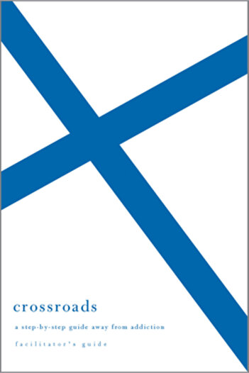 New Growth Press Crossroads, Facilitator's Guide: A Step-By-Step Guide Away from Addiction