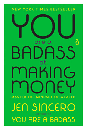 Penguin Group You Are a Badass at Making Money: Master the Mindset of Wealth