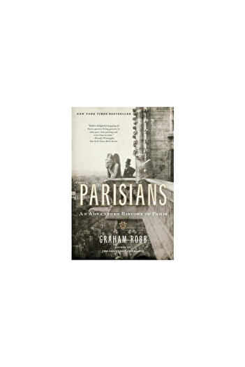 W W Norton & Co Inc Parisians: An Adventure History of Paris