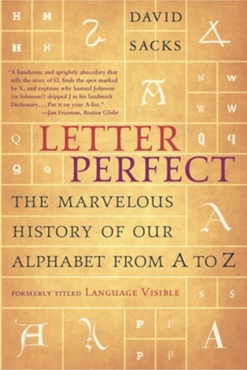 Broadway Books Letter Perfect: The Marvelous History of Our Alphabet from A to Z