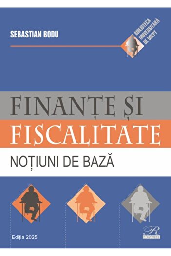 Editura Rosetti Finance and taxation. Basic notes, edition 202