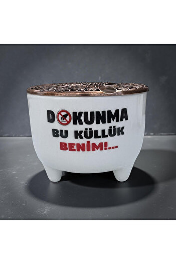 İlbay Çini Takı Ayşen, Don'T Touch This Ashtray, It's Mine.