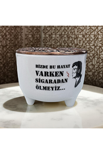 İlbay Çini Takı Ayşen Ashtray: While We Have This Life, We Don'T Die from Smoking.