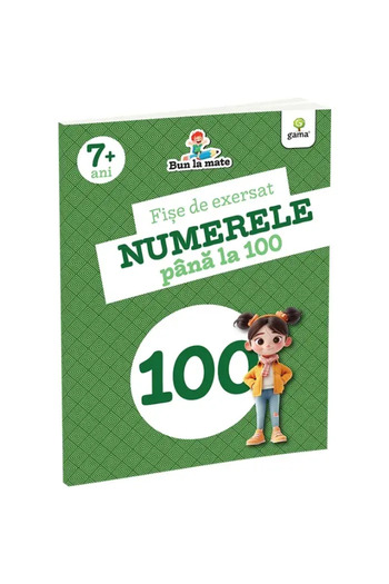 Gama Fișe de exercițiu. Numere până la 100. Bun la matematică 7 ani+