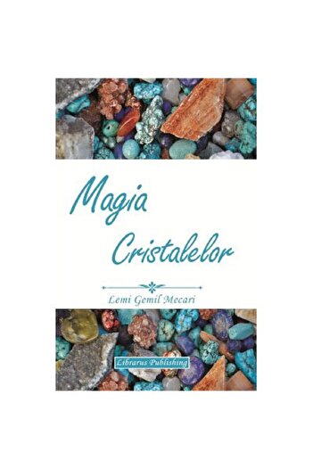 Librarus The Magic of Crystals. Lemi Gemil Mecari