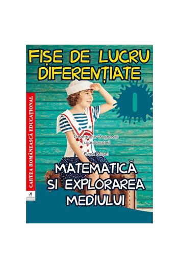 Editura Cartea Romaneasca Educational Fișe diferențiate pentru clasa I, Manual educațional românesc, Georgiana Gogoescu, Matematică