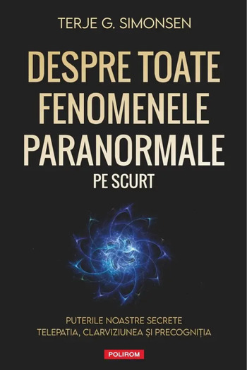 Polirom About All Paranormal Phenomena, in Brief - Terje G. Simonsen