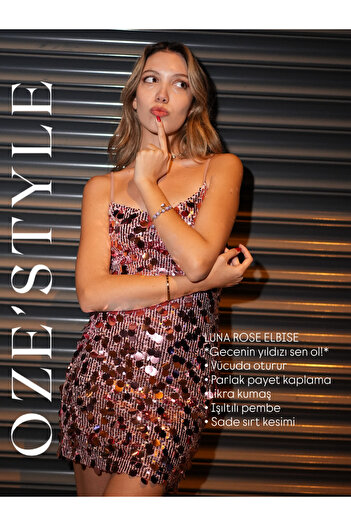 oze style LUNA ROSE PAYET ELBİSE
