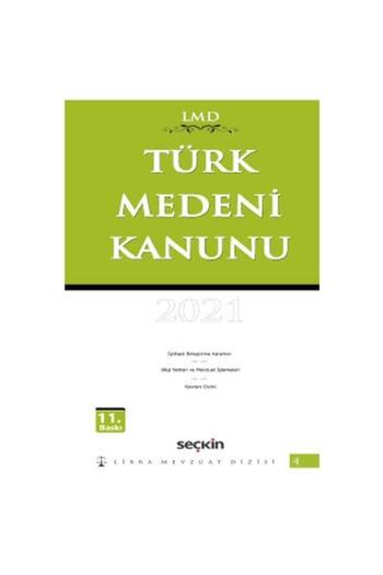 Seçkin Yayıncılık Türk Medeni Kanunu / Lmd-4 Libra Mevzuat Dizisi 11.baskı Mutlu Dinç 2021/09