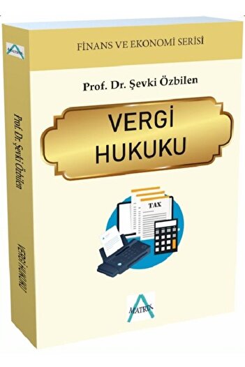 Hyundai Matrix Vergi Hukuku - Şevki Özbilen 9786257271691