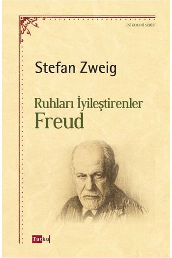 Tutku Yayınevi Ruhları Iyileştirenler: Freud