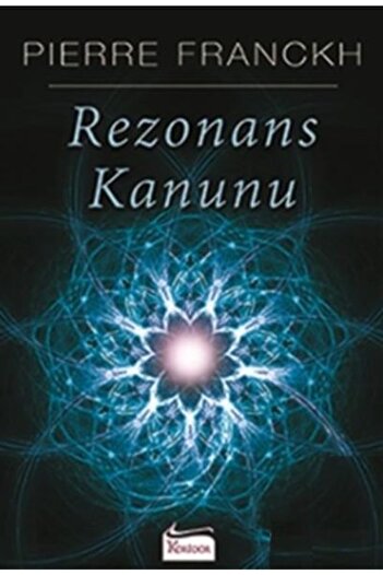 Koridor Yayıncılık Rezonans Kanunu kitabı - Pierre Franckh - Koridor Yayıncılık