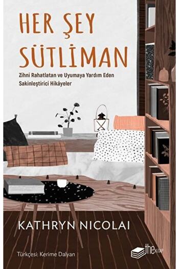 The Kitap Her Şey Sütliman & Zihni Rahatlatan Ve Uyumaya Yardım Eden Sakinleştirici Hikayeler