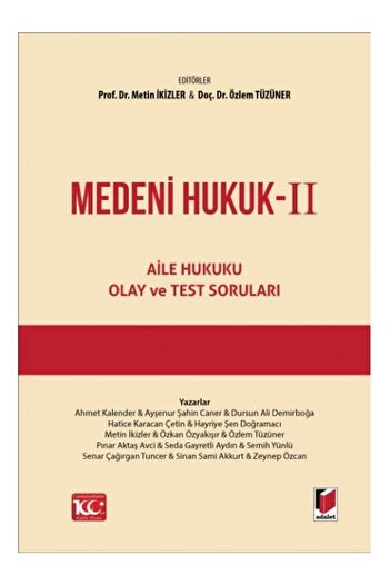 Adalet Yayınevi Medeni Hukuk Iı (AİLE HUKUKU, OLAY VE TEST SORULARI) - Metin Ikizler -özlem Tüzüner