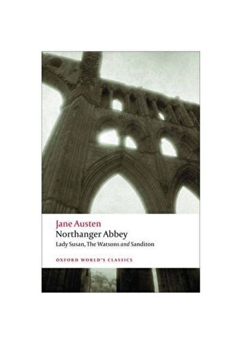 OXFORD UNIVERSITY PRESS Northanger Abbey, Lady Susan, The Watsons
