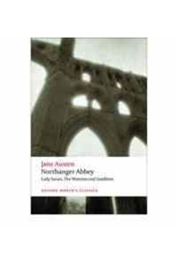OXFORD UNIVERSITY PRESS Northanger Abbey, Lady Susan, The Watsons