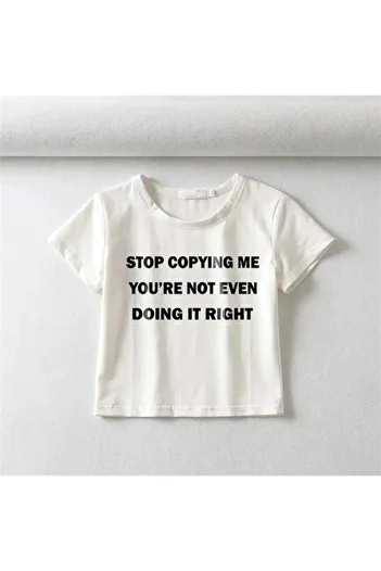 Touz zolid wear 'Stop Copying Me' Printed White Crop