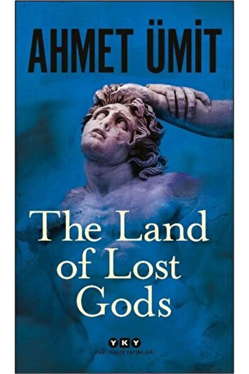 Yapı Kredi Yayınları The Land of Lost Gods