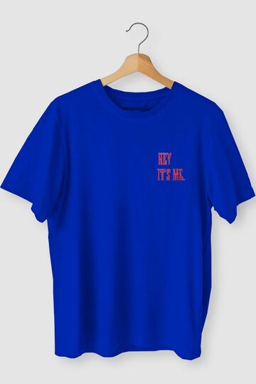 Oversize Hey It's Me Printed Cobalt Blue Color Tshirt