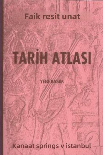 Atlas of History (New Edition) |   Faik Reşit Unat |