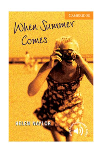 Cambridge University Press When Summer Comes Level 4