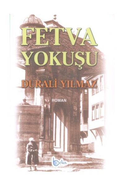 Beka Yayınları Fetva Yokuşu - Durali Yılmaz