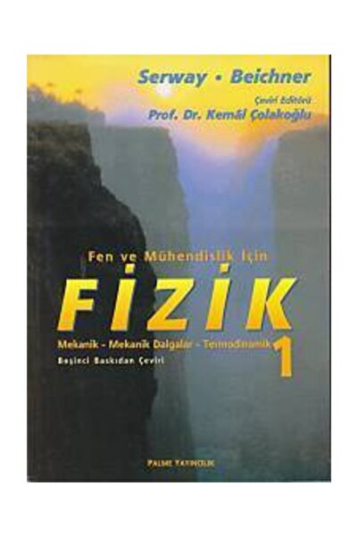 Palme Yayınevi Serway - Beichner Fen Ve Mühendislik Için Fizik 1