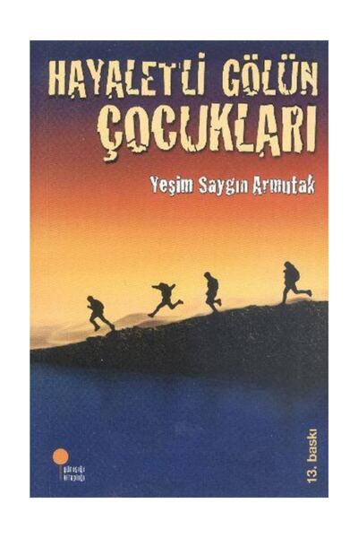 Günışığı Kitaplığı Hayaletli Gölün Çocukları- Yeşim Saygın Armutak