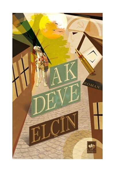 Ötüken Neşriyat Ak Deve Elçin Efendiyef - Elçin Efendiyef