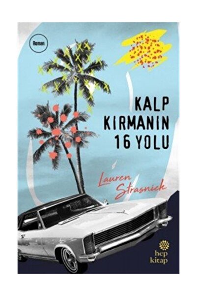 Hep Kitap Kalp Kırmanın 16 Yolu