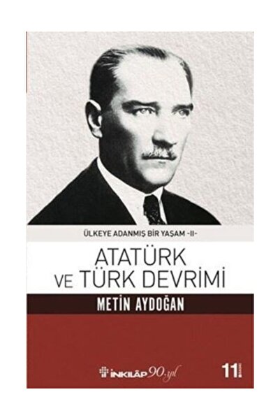 İnkılap Kitabevi Atatürk Ve Türk Devrimi Ülkeye Adanmış Bir Yaşam 2