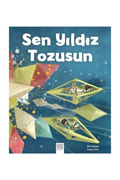 1001 Çiçek Kitaplar Sen Yıldız Tozusun Elin Kelsey - Elin Kelsey
