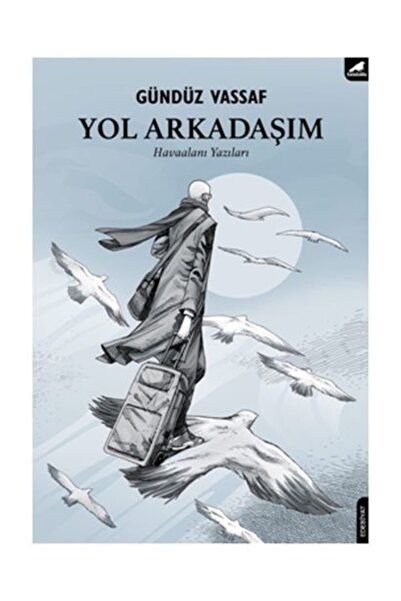 Karakarga Yayınları Yol Arkadaşım - Kara Karga Yayınları - Gündüz Vassaf