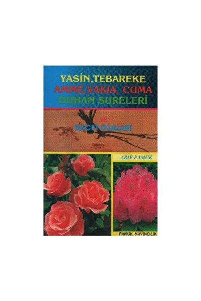 Pamuk Yayıncılık Yasin, Tebareke, Amme, Vakıa, Duhan Sureleri Ve Hacet Dualar...