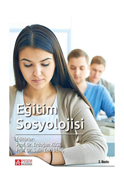 Pegem Akademi Yayıncılık Eğitim Sosyolojisi /erdoğan Köse