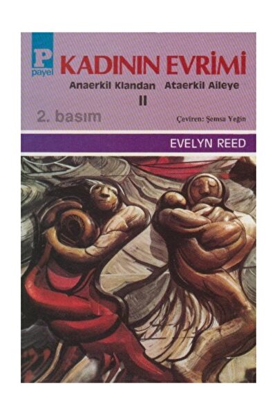 Payel Yayınları Kadının Evrimi 2 - Evelyn Reed