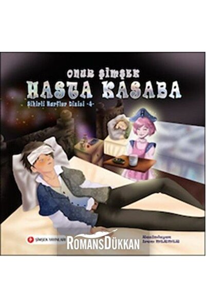 Şimşek Yayınları Hasta Kasaba - Sihirli Harfler 4
