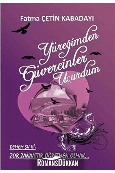 Kanes Yayınları Yüreğimden Güvercinler Uçurdum / Fatma Çetin Kabadayı / / 978...